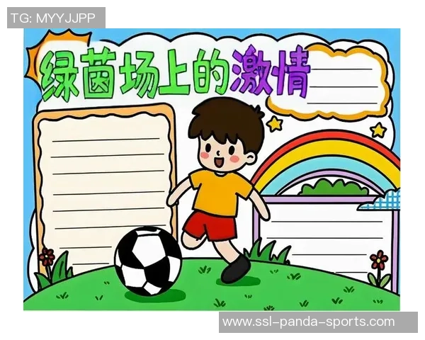 足球的魅力与激情探索全球最受欢迎的运动文化与历史发展